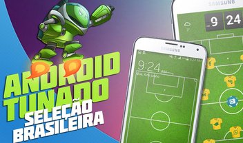 Android Tunado: Seleção Brasileira [vídeo]