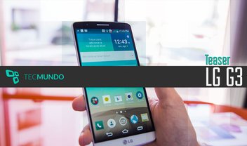 LG G3: já estamos testando o novo smartphone da LG