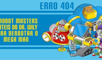 Erro 404: 5 Robot Masters inúteis do Dr. Wily para derrotar o Mega Man