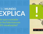 TecMundo Explica: por que o contador do YouTube trava em 301 views? [vídeo]