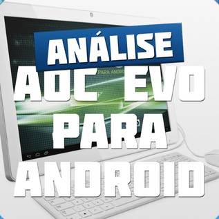 Imagem de Review: all-in-one AOC EVO para Android