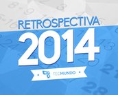 Retrospectiva 2014: simplesmente tudo o que rolou no mundo da tecnologia