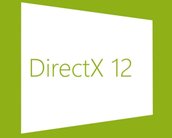 Prepare-se para atualizar: apenas o Windows 10 terá suporte ao DirectX 12