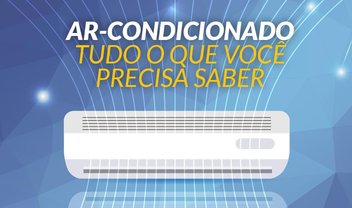 Tudo o que você precisa saber antes de comprar o seu ar-condicionado