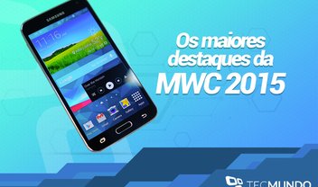 Resumo: todos os destaques da MWC 2015 [vídeo]