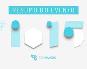 Resumo da conferência Google I/O 2015: confira os destaques [vídeo]