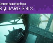 E3 2015 – Resumo da Conferência: Square Enix [vídeo]