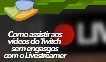 Como assistir aos vídeos do Twitch sem engasgos com o Livestreamer  [vídeo]