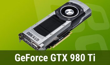 Review: Testamos a placa de vídeo GeForce GTX 980 Ti [vídeo]