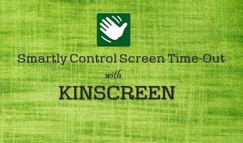 KinScreen: app para Android mantém sua tela ligada quando você mais precisa