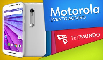 Ao vivo: acompanhe o evento que vai apresentar a 3ª geração do Moto G