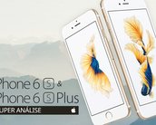Análise: smartphones Apple iPhone 6s e Apple iPhone 6s Plus [vídeo]