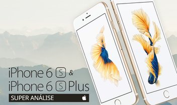 Análise: smartphones Apple iPhone 6s e Apple iPhone 6s Plus [vídeo]