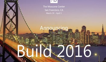 Anote aí! Microsoft marca dias e local para a conferência Build 2016