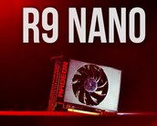 AMD Radeon R9 Nano tem corte no preço oficial