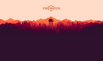 Firewatch é uma experiência extremamente emocionante, tocante e curta