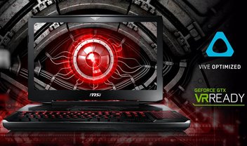 MSI anuncia notebooks certificados para rodar conteúdo VR com o HTC Vive