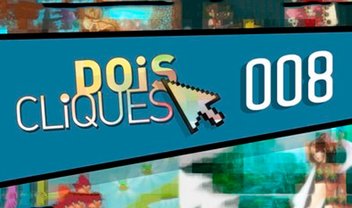 Dois Cliques 008 [vídeo]