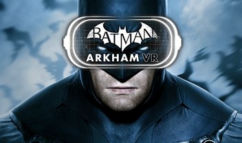 Batman: Arkham VR vai ter versão para PC a partir do final do mês