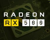 Games para todos: AMD anuncia placas de vídeo da série Radeon RX 500