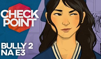 Checkpoint 09/06 - Vazamento de Bully 2, novo Dragon Ball e novo Bubsy