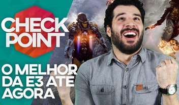 Checkpoint 12/06 - Os maiores anúncios do fim de semana pré-E3