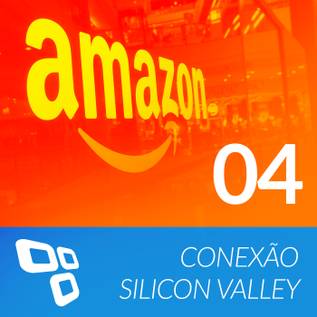 Imagem de Conexão Silicon Valley EP 04 - Amazon Compra Whole Foods