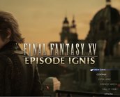 Episode Ignis: confira os momentos iniciais da expansão de FF XV