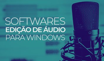 4 softwares de edição de áudio para Windows