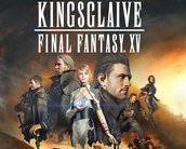 Final Fantasy XV Comrades ganha DLC de Kingsglaive, filme CG do jogo