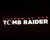 Estourou o cano: agora foi o teaser de Shadow of the Tomb Raider que vazou