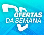 Ofertas da semana: muitos games, smartphones, TVs e outros descontos