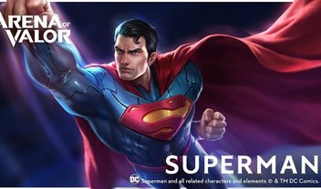 Superman é o novo herói de Arena of Valor, MOBA de Android e iOS