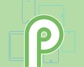 Saiba tudo sobre o novo Android P