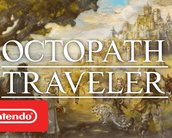 Octopath Traveler, RPG retrô da Square, ganha novo trailer no Switch