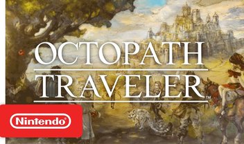 Octopath Traveler, RPG retrô da Square, ganha novo trailer no Switch