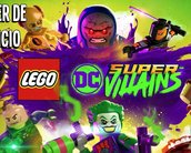 LEGO DC Super-Villains é revelado com trailer, data de estreia e novidades