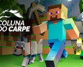 Coluna do Carpe #24: Minecraft é um novo clássico