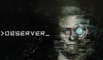 The Observer, jogo cyberpunk em primeira pessoa, será lançado para o Switch