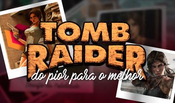 Tomb Raider: do pior para o melhor (ranking segundo o Metacritic