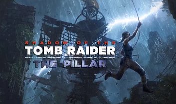 The Pillar, segunda expansão de Shadow of The Tomb Raider, ganha data