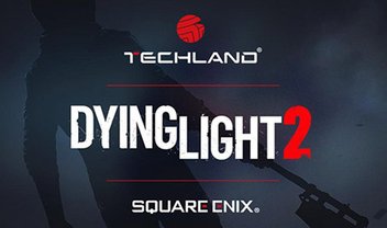 Square Enix vai distribuir Dying Light 2 nas Américas