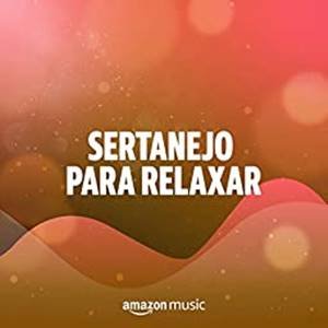 Sertanejo para relaxar