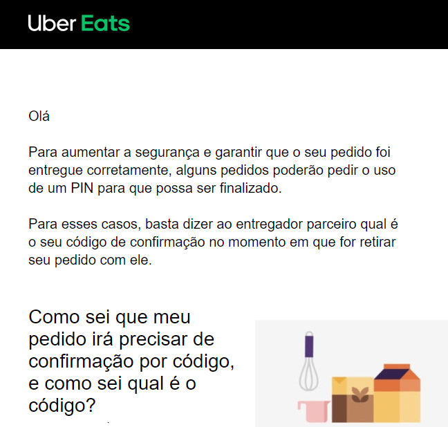 Clientes Uber Eats estão recebendo esta mensagem com instruções de como usar o PIN para finalizar pedidos na plataforma.