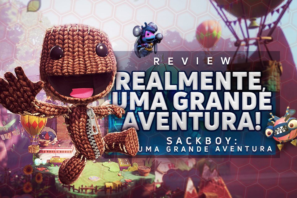 Análise: Sackboy: Uma Grande Aventura (PC) é mais um presente da