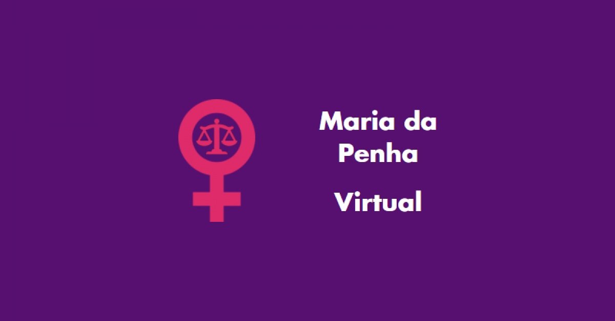Fonte: Maria da Penha Virtual/Divulgação