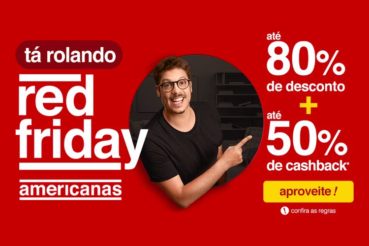 Red Friday das Americanas promete ser a maior Black Friday do Brasil.