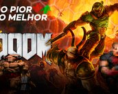 Doom: do pior ao melhor, segundo a crítica