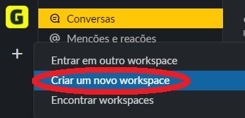 É preciso criar ou entrar em um workspace existente no Slack.