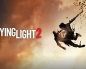 Dying Light 2: Techland promete novidades na próxima semana